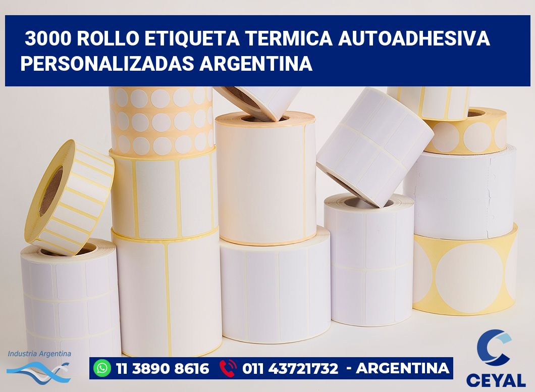 3000 Rollo etiqueta termica autoadhesiva personalizadas argentina