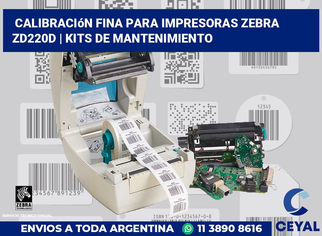 Calibración fina para impresoras Zebra ZD220d | Kits de mantenimiento