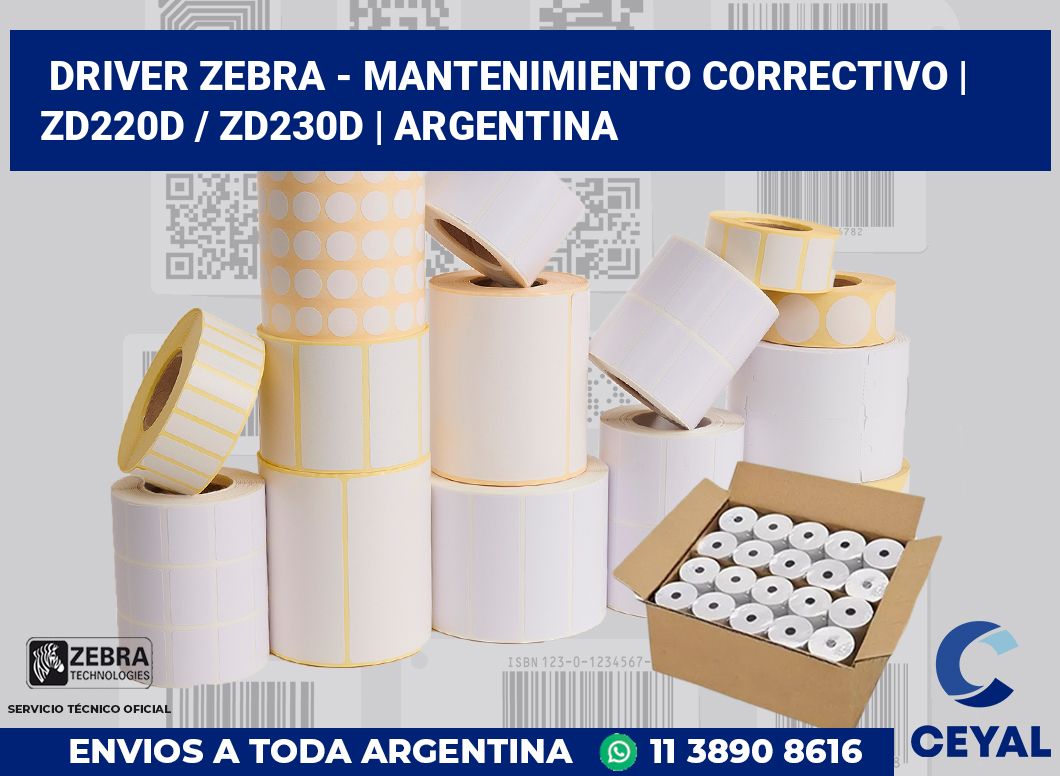 Driver Zebra - mantenimiento correctivo | ZD220d / ZD230d | Argentina