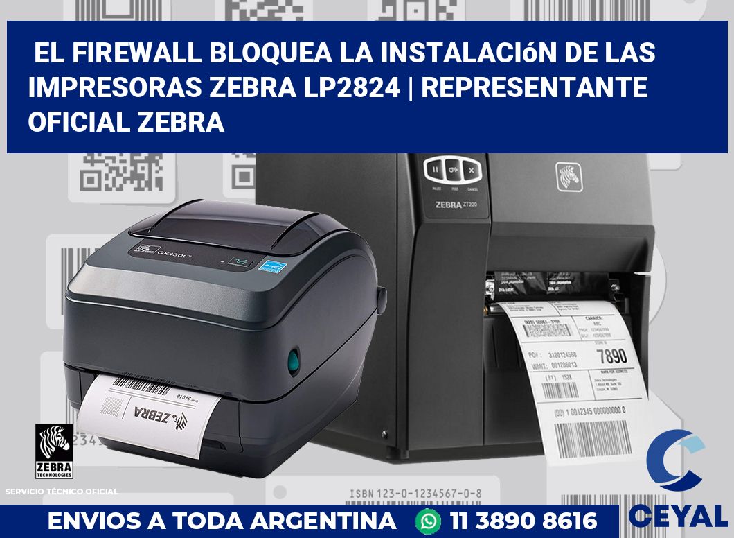 El firewall bloquea la instalación de las impresoras Zebra LP2824 | Representante oficial Zebra