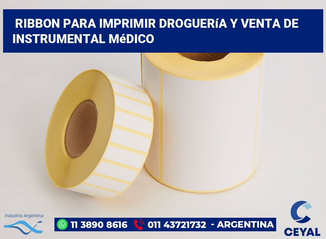 Ribbon para imprimir Droguería y venta de instrumental médico