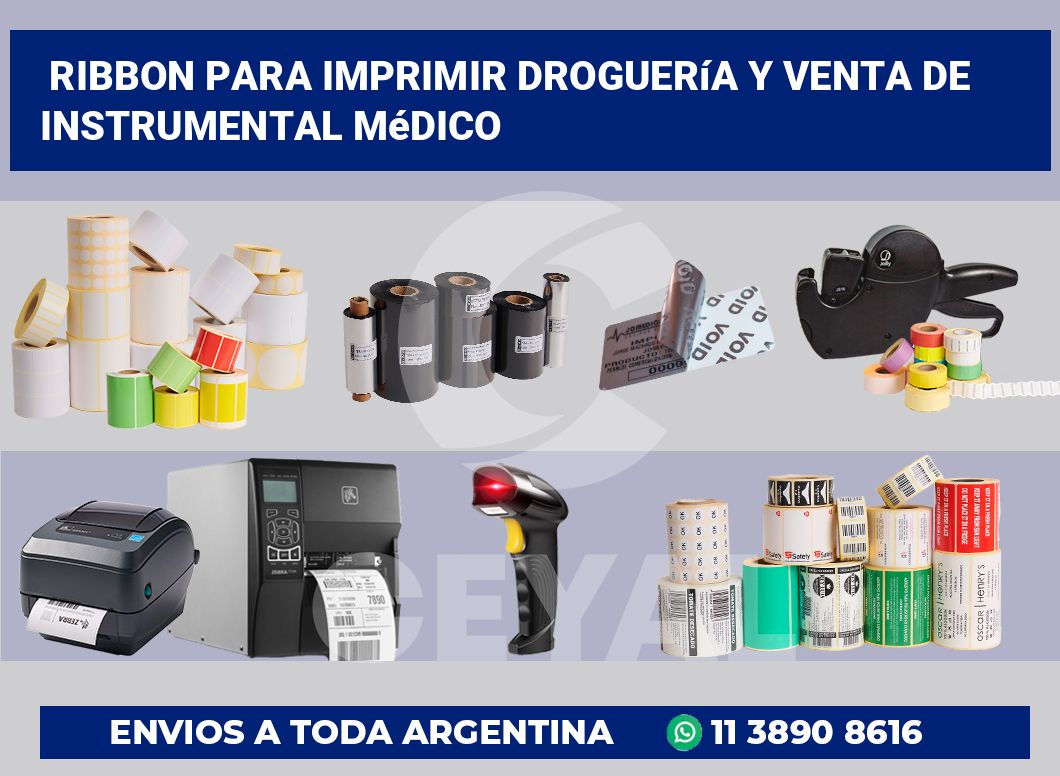 Ribbon para imprimir Droguería y venta de instrumental médico