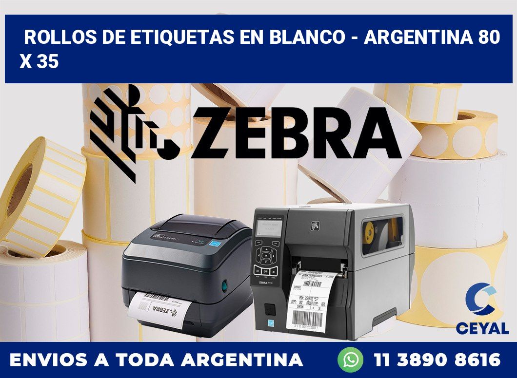Rollos de etiquetas en blanco - Argentina 80 x 35
