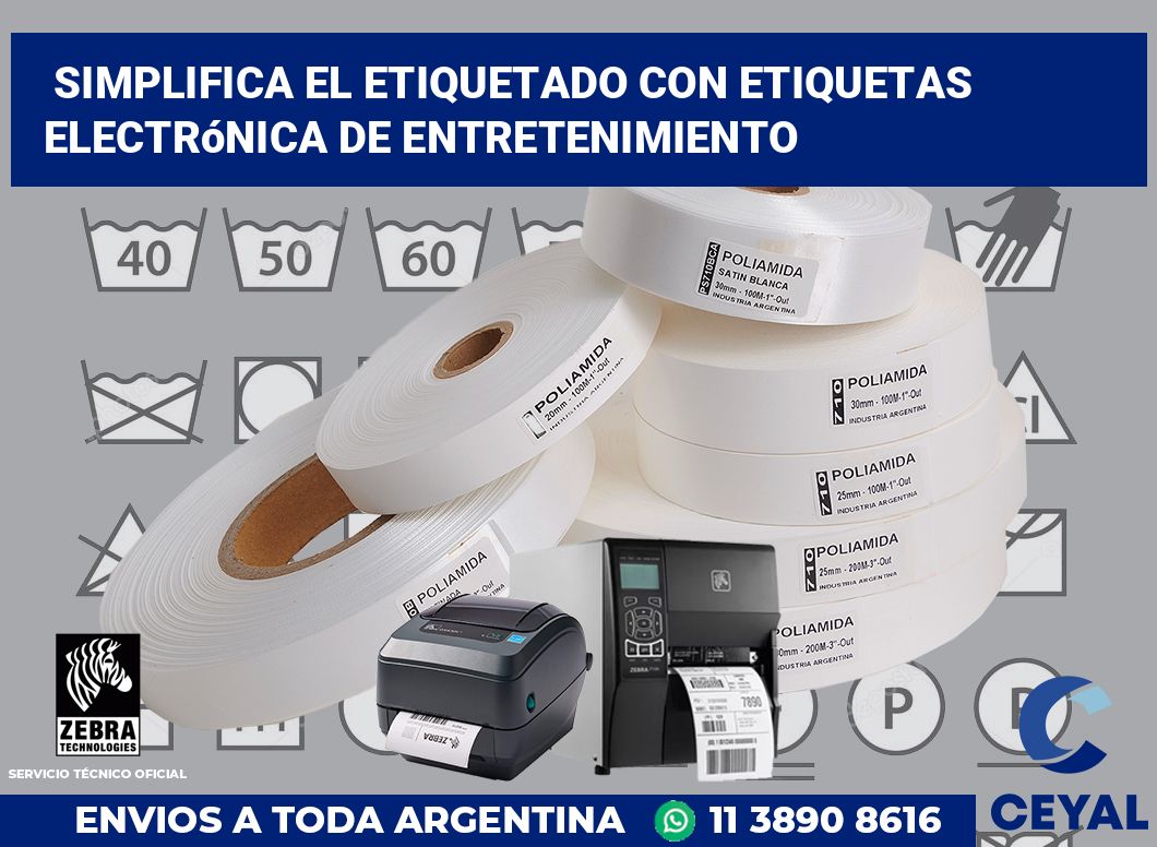 Simplifica el Etiquetado con Etiquetas Electrónica de Entretenimiento