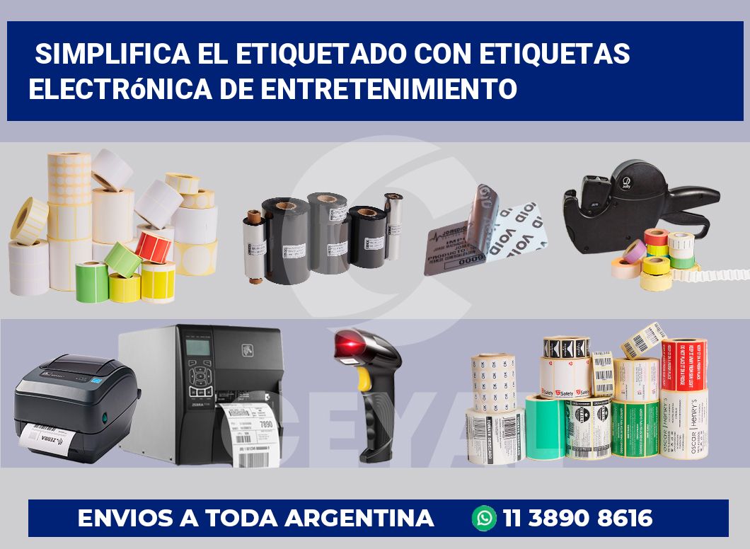 Simplifica el Etiquetado con Etiquetas Electrónica de Entretenimiento