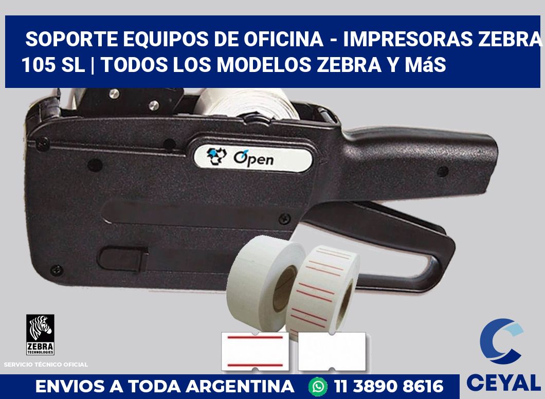 Soporte equipos de oficina - Impresoras Zebra 105 SL | Todos los modelos Zebra y más