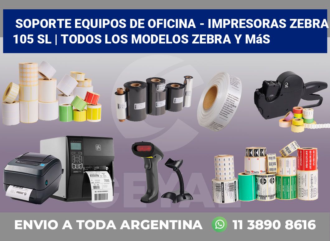 Soporte equipos de oficina – Impresoras Zebra 105 SL | Todos los modelos Zebra y más