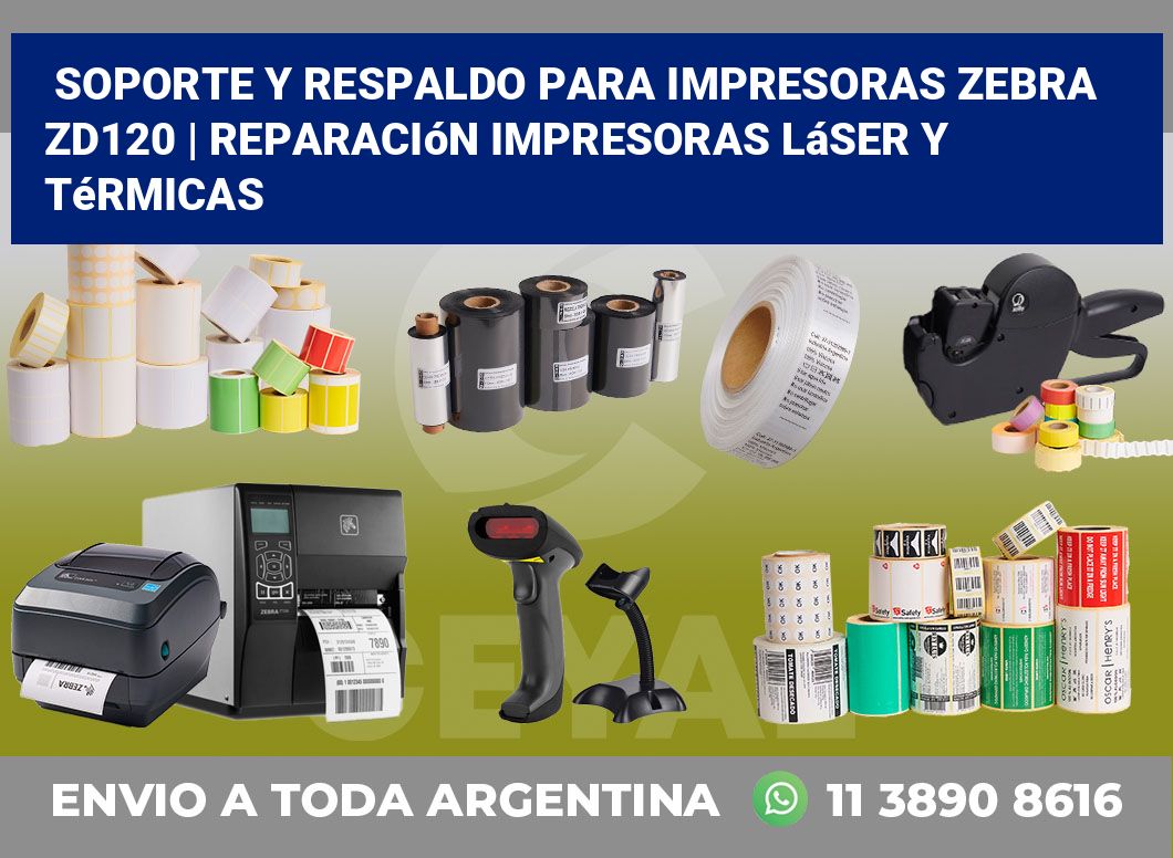 Soporte y respaldo para impresoras Zebra ZD120 | Reparación impresoras láser y térmicas