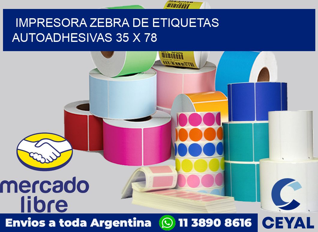 Impresora Zebra de etiquetas autoadhesivas 35 x 78