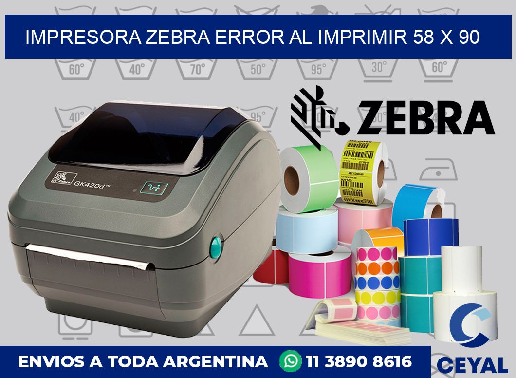 Impresora Zebra error al imprimir 58 x 90