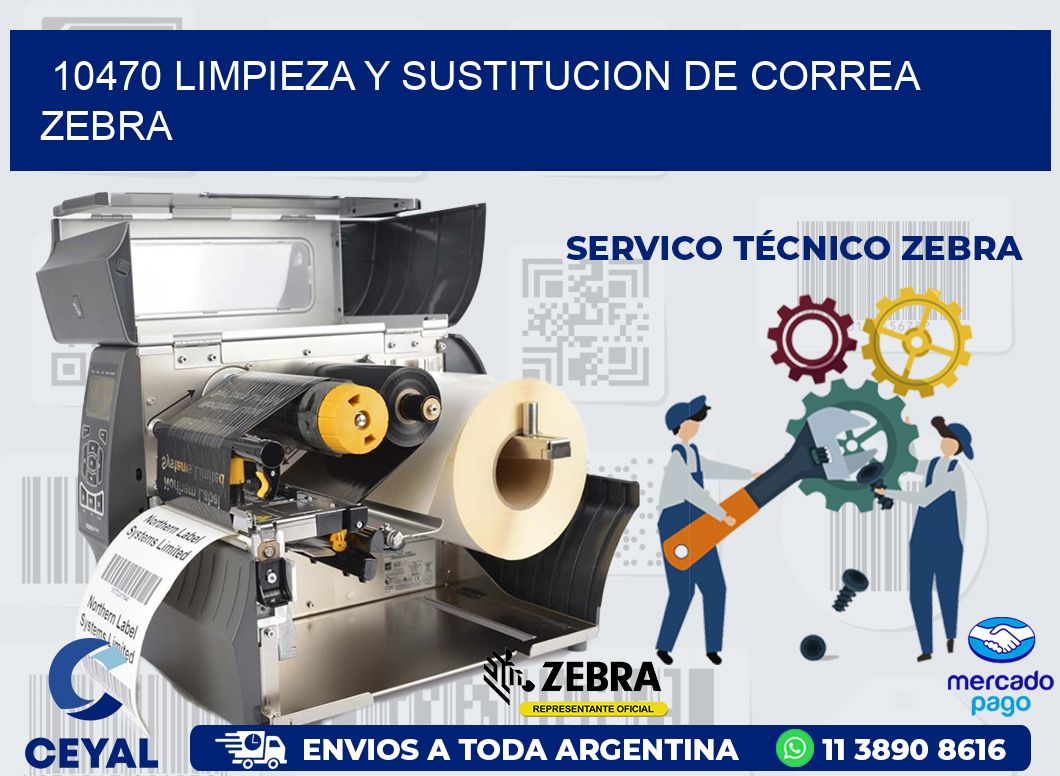 10470 LIMPIEZA Y SUSTITUCION DE CORREA ZEBRA