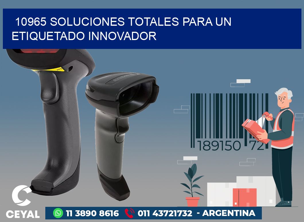 10965 SOLUCIONES TOTALES PARA UN ETIQUETADO INNOVADOR
