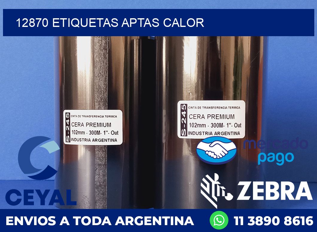 12870 ETIQUETAS APTAS CALOR