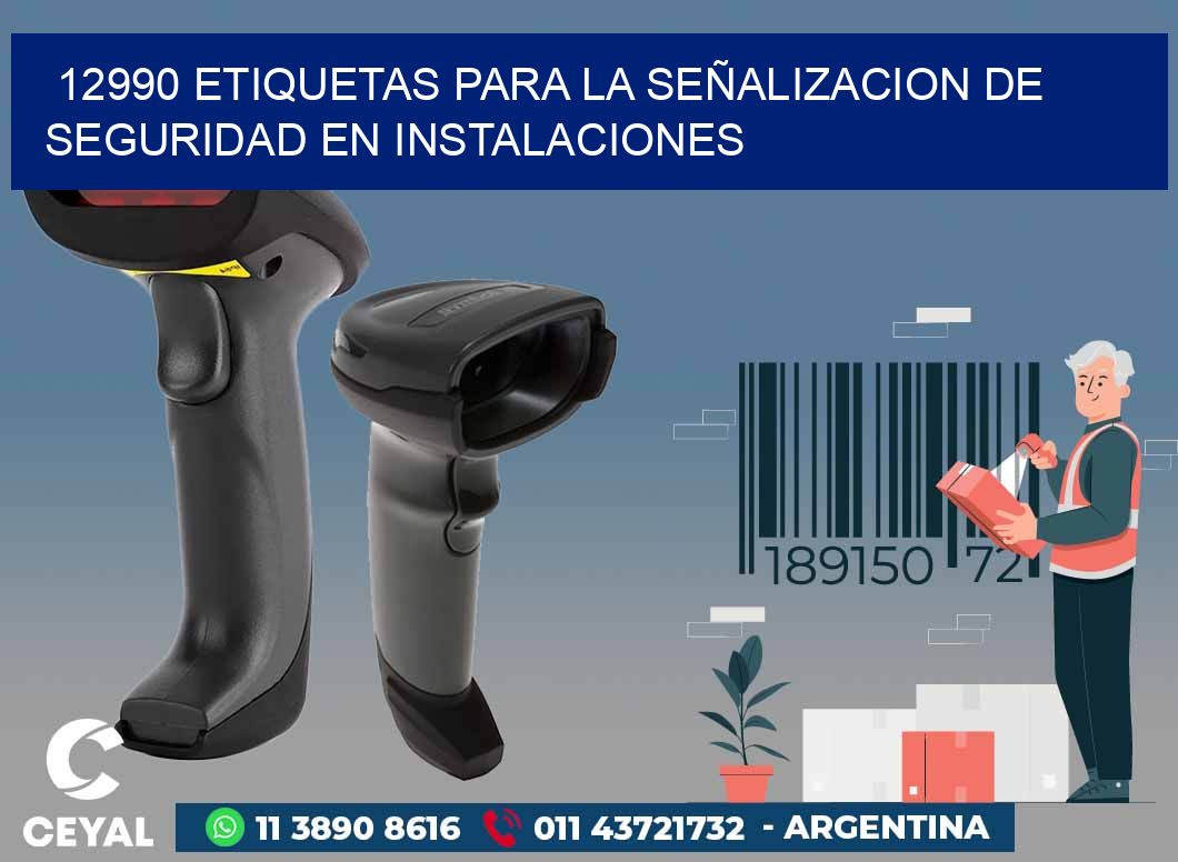 12990 ETIQUETAS PARA LA SEÑALIZACION DE SEGURIDAD EN INSTALACIONES