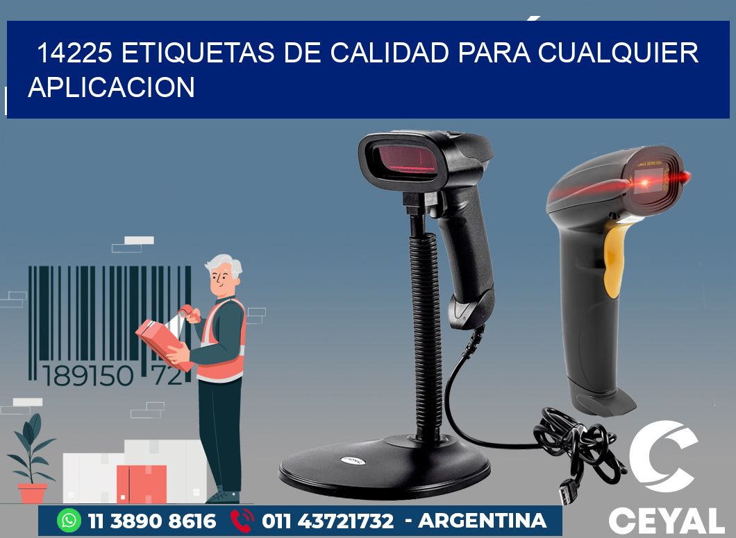 14225 ETIQUETAS DE CALIDAD PARA CUALQUIER APLICACION