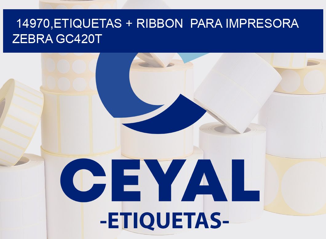 14970,etiquetas + ribbon para impresora zebra GC420T