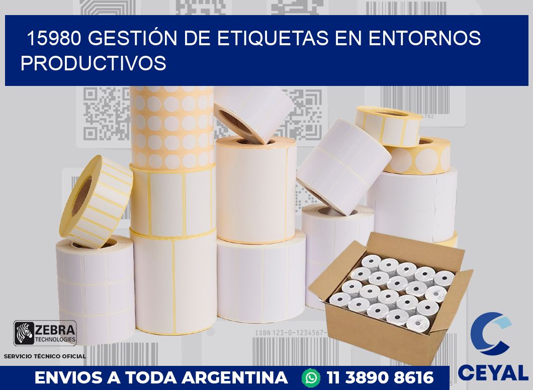 15980 GESTIÓN DE ETIQUETAS EN ENTORNOS PRODUCTIVOS