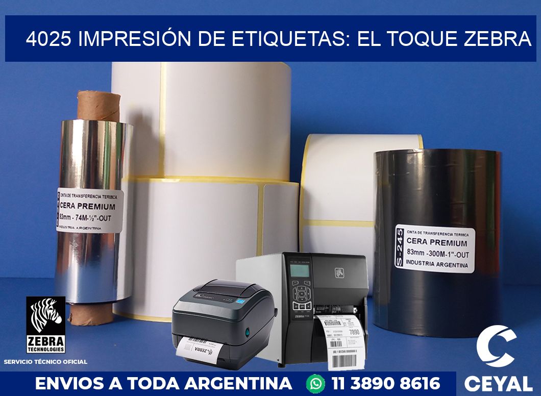 4025 IMPRESIÓN DE ETIQUETAS: EL TOQUE ZEBRA