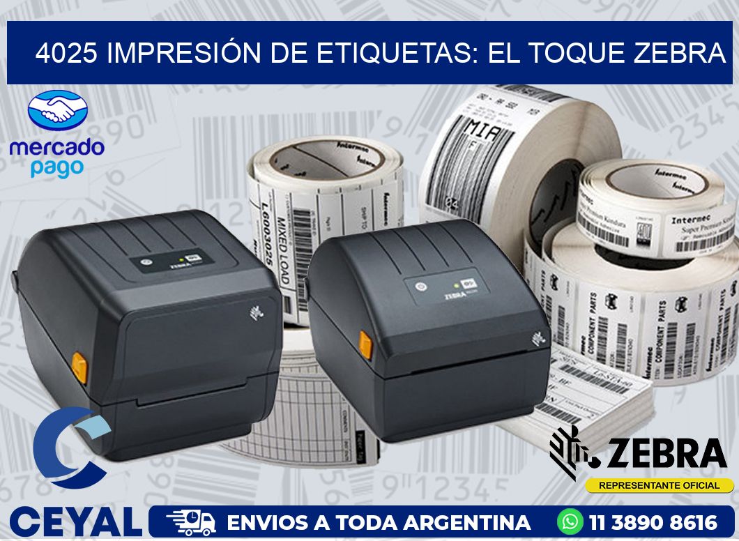 4025 IMPRESIÓN DE ETIQUETAS: EL TOQUE ZEBRA
