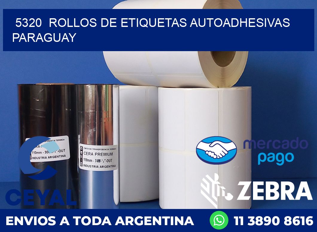 5320 ROLLOS DE ETIQUETAS AUTOADHESIVAS PARAGUAY