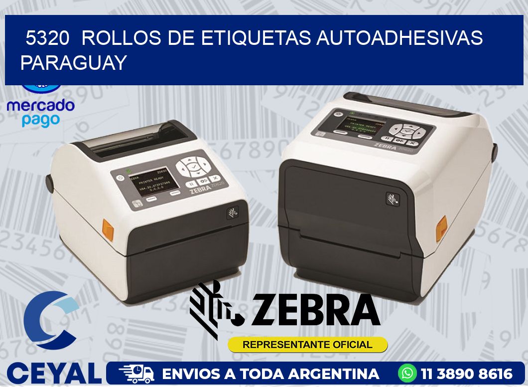 5320  ROLLOS DE ETIQUETAS AUTOADHESIVAS PARAGUAY