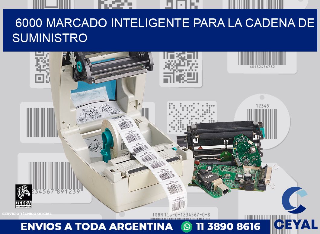6000 MARCADO INTELIGENTE PARA LA CADENA DE SUMINISTRO