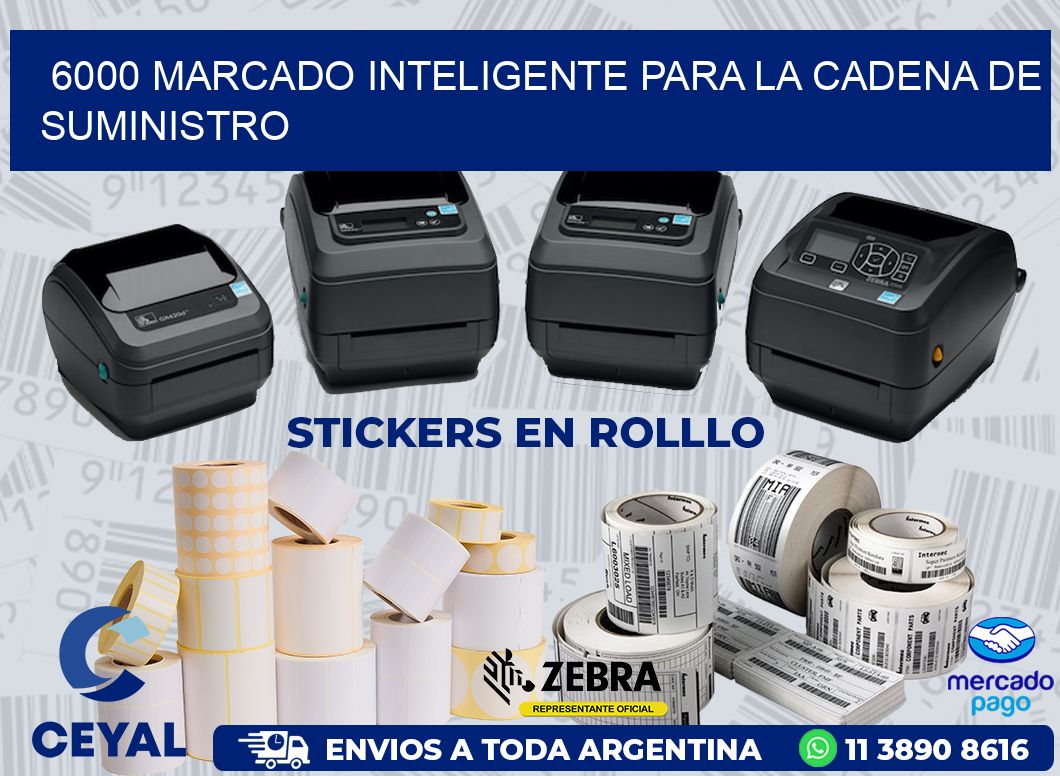 6000 MARCADO INTELIGENTE PARA LA CADENA DE SUMINISTRO
