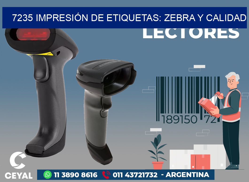 7235 IMPRESIÓN DE ETIQUETAS: ZEBRA Y CALIDAD