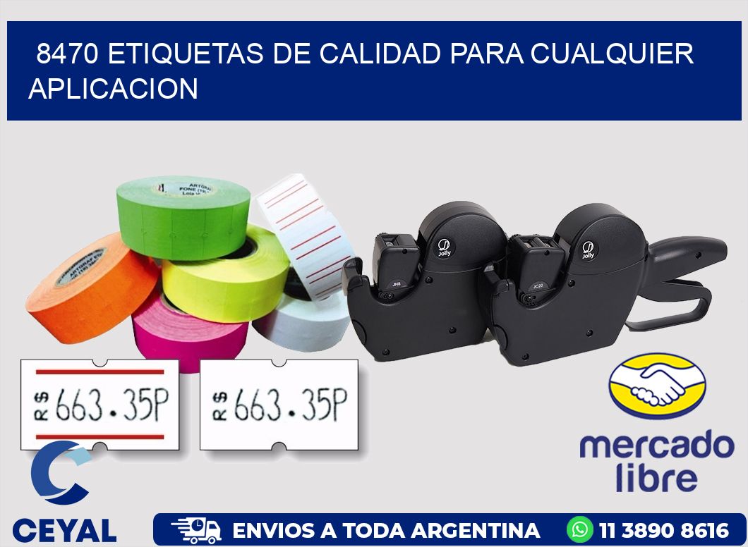 8470 ETIQUETAS DE CALIDAD PARA CUALQUIER APLICACION