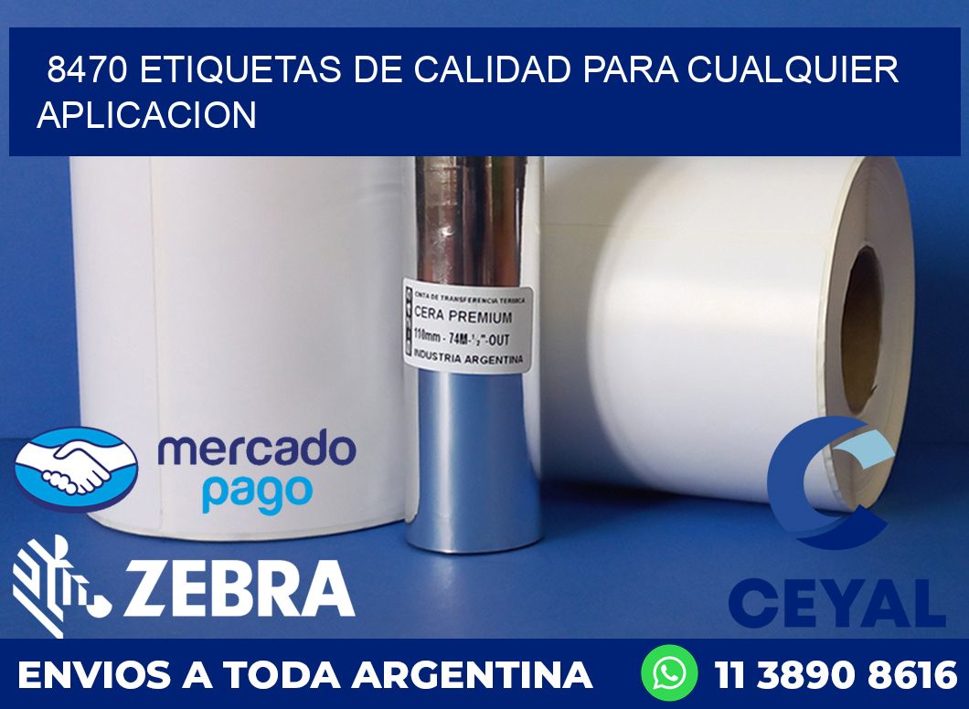 8470 ETIQUETAS DE CALIDAD PARA CUALQUIER APLICACION