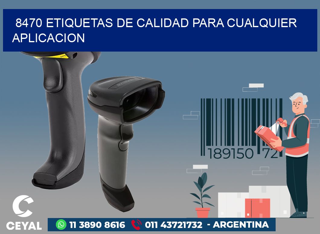 8470 ETIQUETAS DE CALIDAD PARA CUALQUIER APLICACION