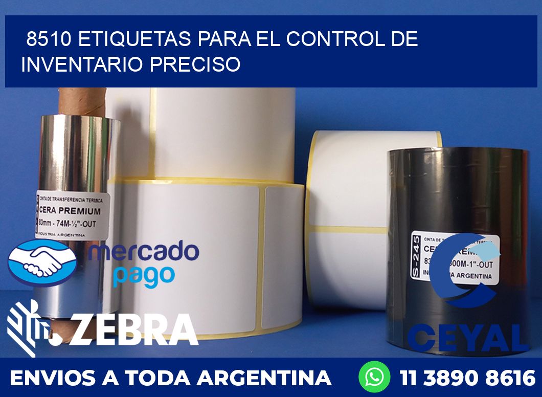 8510 ETIQUETAS PARA EL CONTROL DE INVENTARIO PRECISO