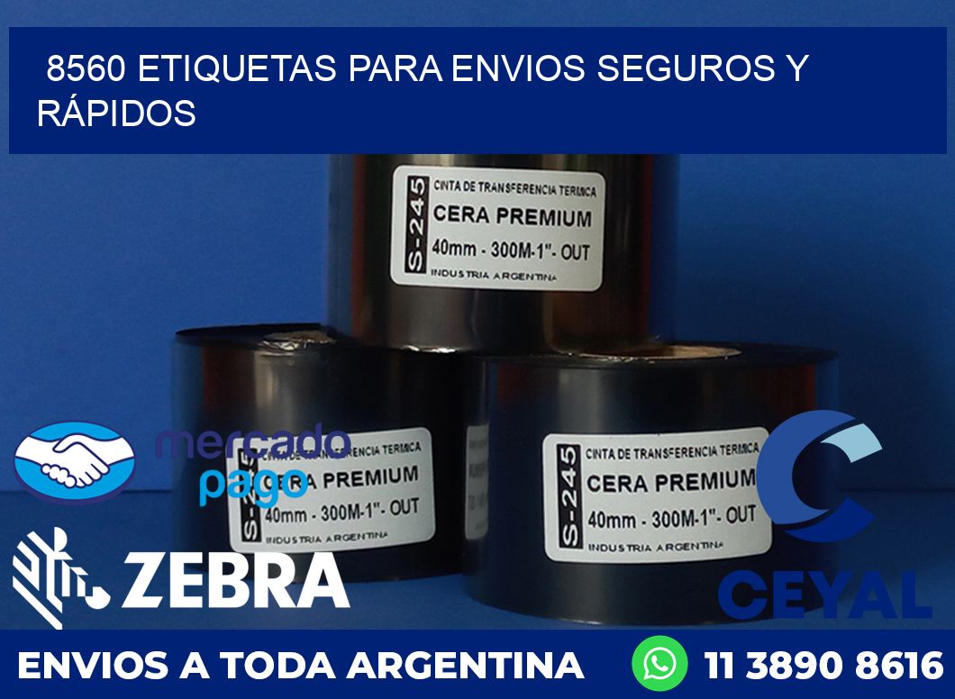 8560 ETIQUETAS PARA ENVIOS SEGUROS Y RÁPIDOS
