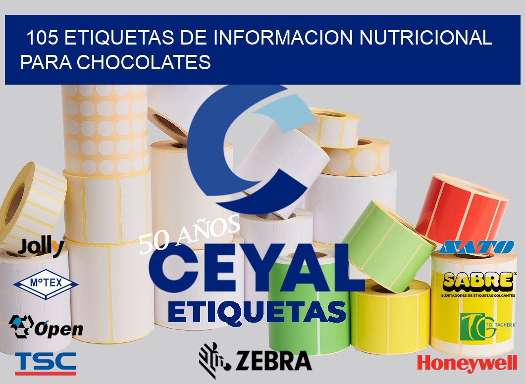 105 ETIQUETAS DE INFORMACION NUTRICIONAL PARA CHOCOLATES