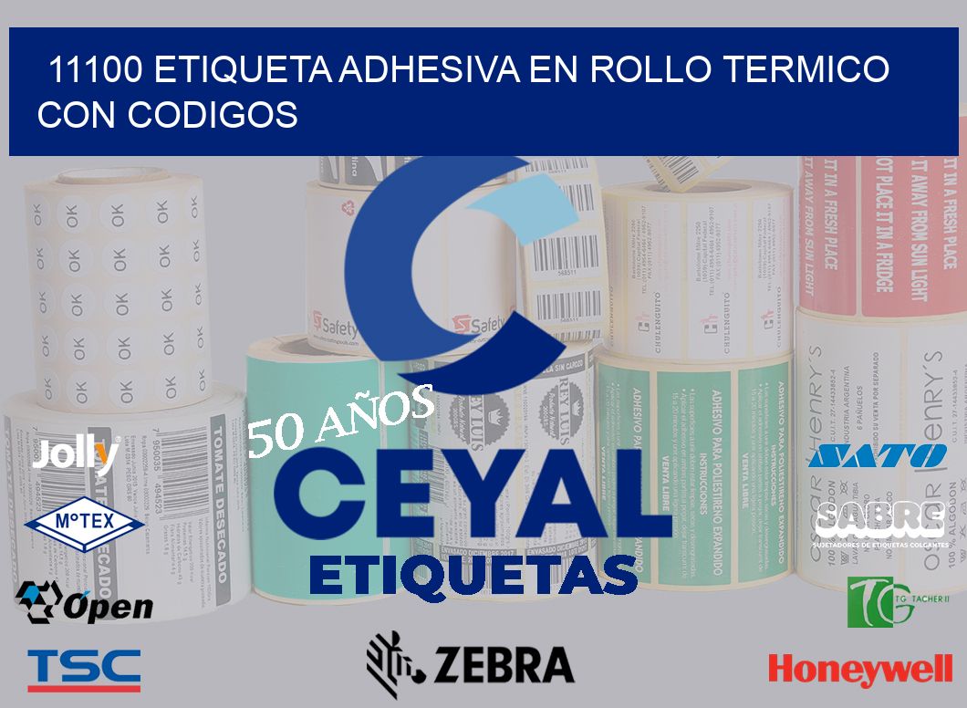 11100 ETIQUETA ADHESIVA EN ROLLO TERMICO CON CODIGOS