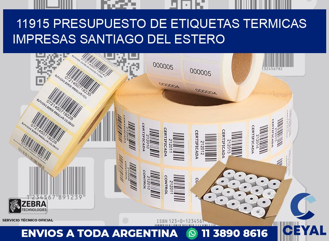 11915 PRESUPUESTO DE ETIQUETAS TERMICAS IMPRESAS SANTIAGO DEL ESTERO