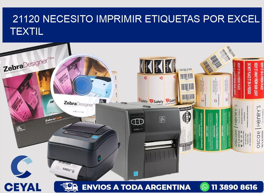 21120 NECESITO IMPRIMIR ETIQUETAS POR EXCEL TEXTIL