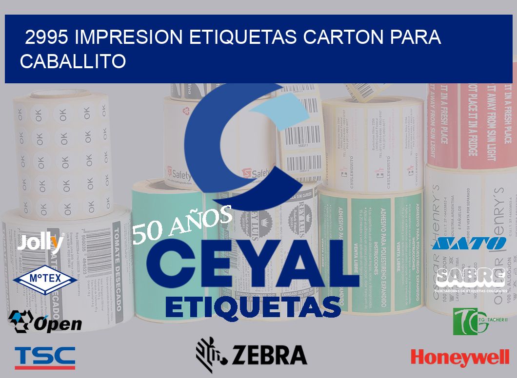 2995 IMPRESION ETIQUETAS CARTON PARA CABALLITO