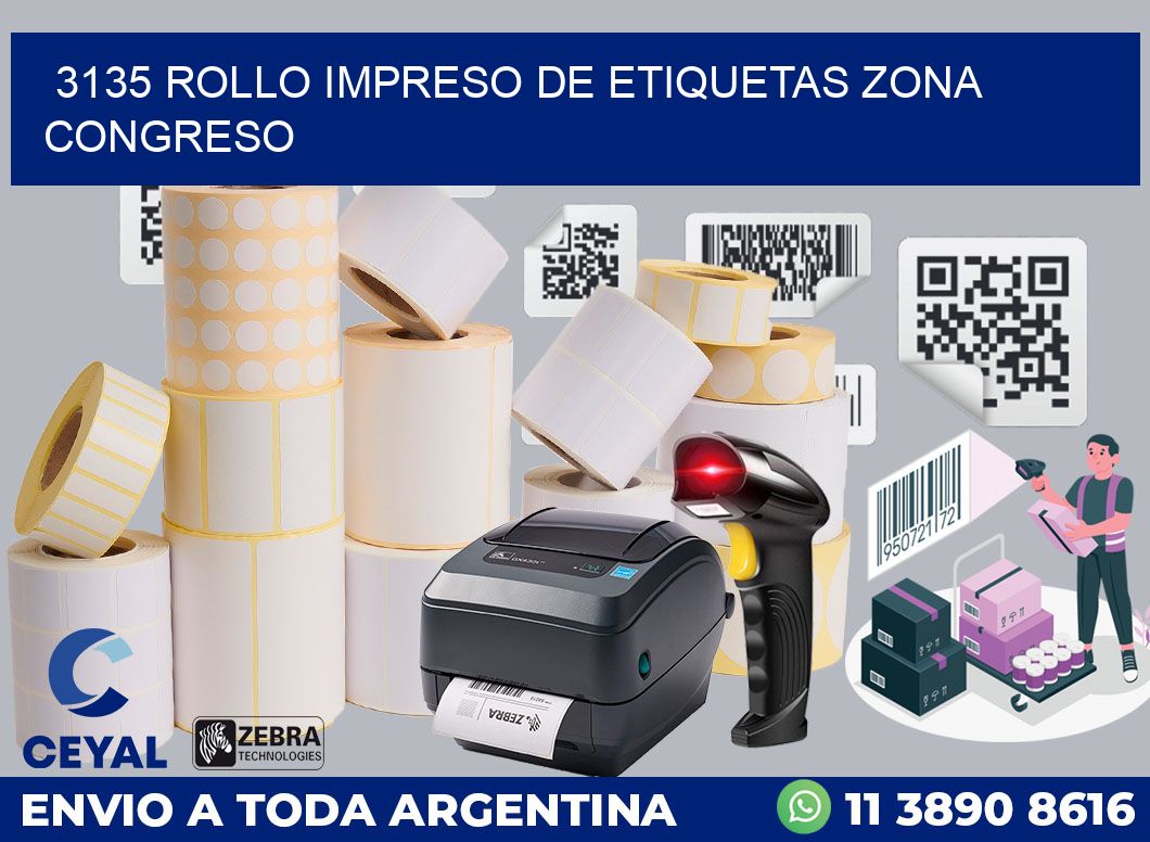 3135 ROLLO IMPRESO DE ETIQUETAS ZONA CONGRESO