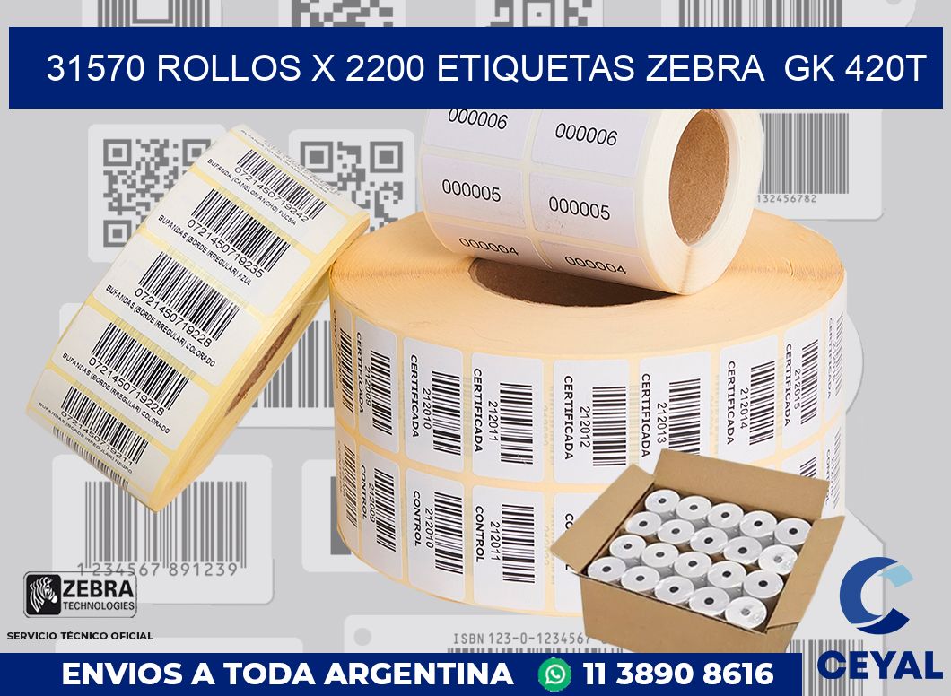 31570 Rollos x 2200 etiquetas zebra  gk 420t
