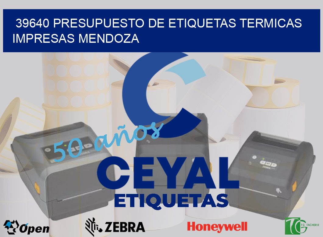 39640 PRESUPUESTO DE ETIQUETAS TERMICAS IMPRESAS MENDOZA