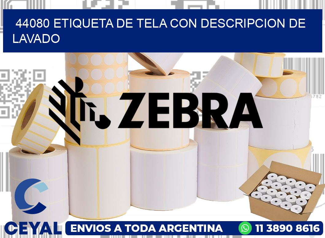 44080 ETIQUETA DE TELA CON DESCRIPCION DE LAVADO