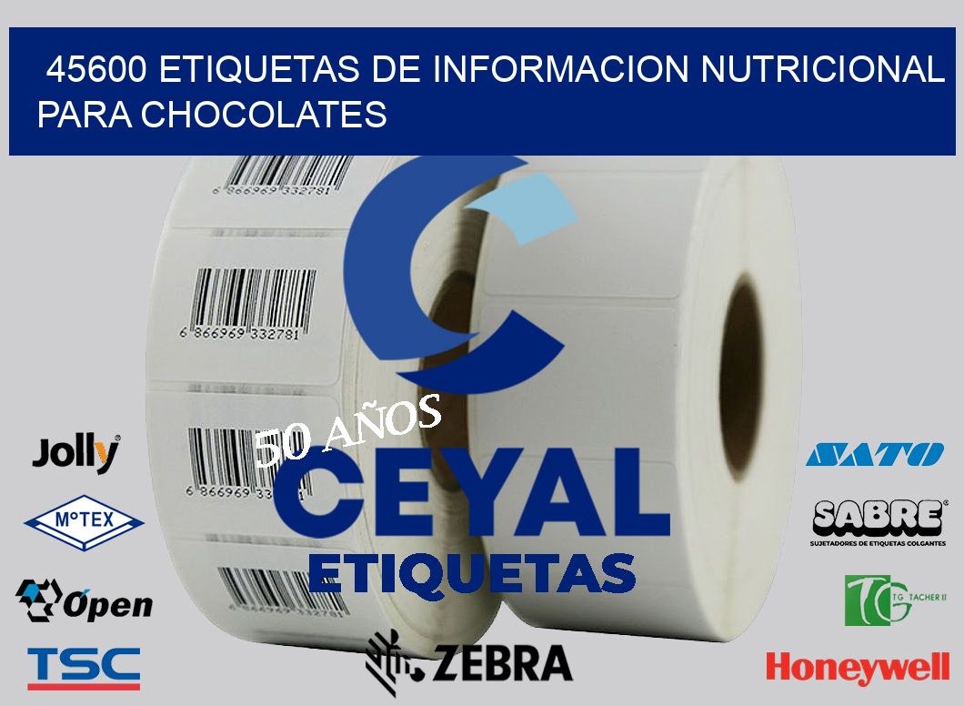 45600 ETIQUETAS DE INFORMACION NUTRICIONAL PARA CHOCOLATES