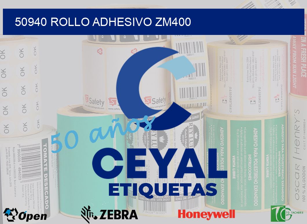 50940 ROLLO ADHESIVO ZM400