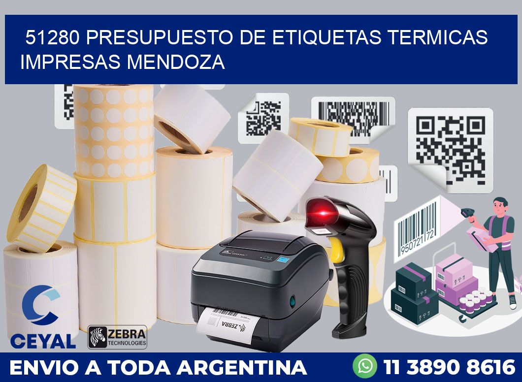 51280 PRESUPUESTO DE ETIQUETAS TERMICAS IMPRESAS MENDOZA