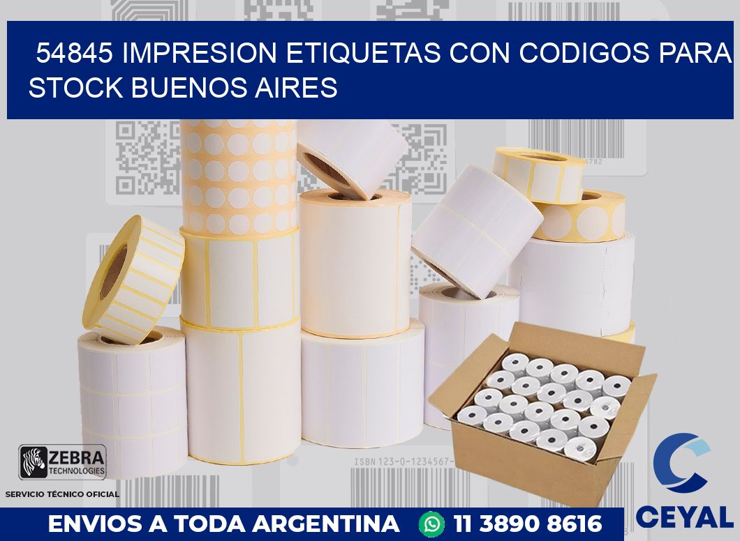54845 IMPRESION ETIQUETAS CON CODIGOS PARA STOCK BUENOS AIRES