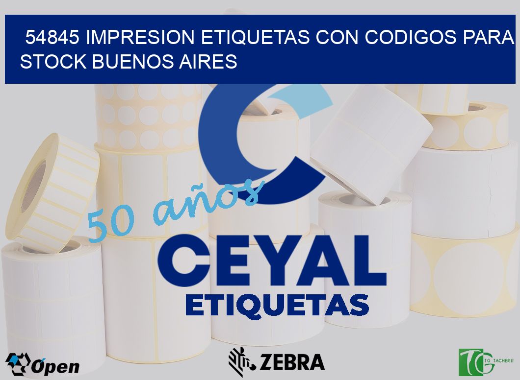 54845 IMPRESION ETIQUETAS CON CODIGOS PARA STOCK BUENOS AIRES