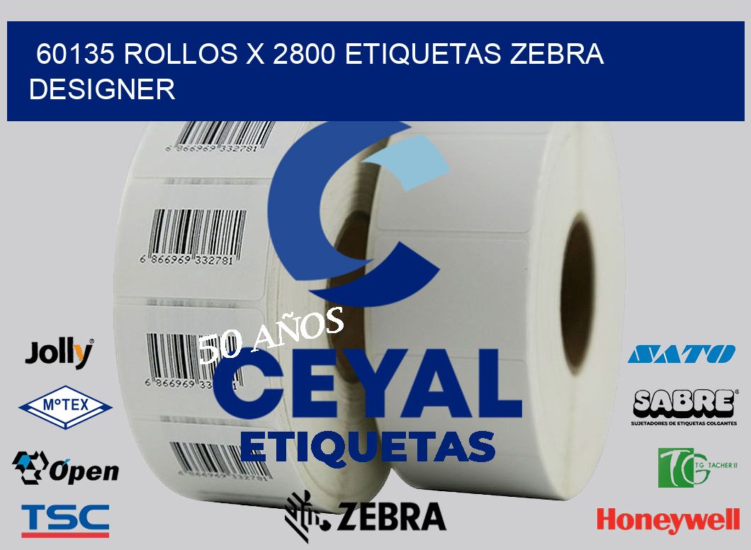 60135 Rollos x 2800 etiquetas zebra designer