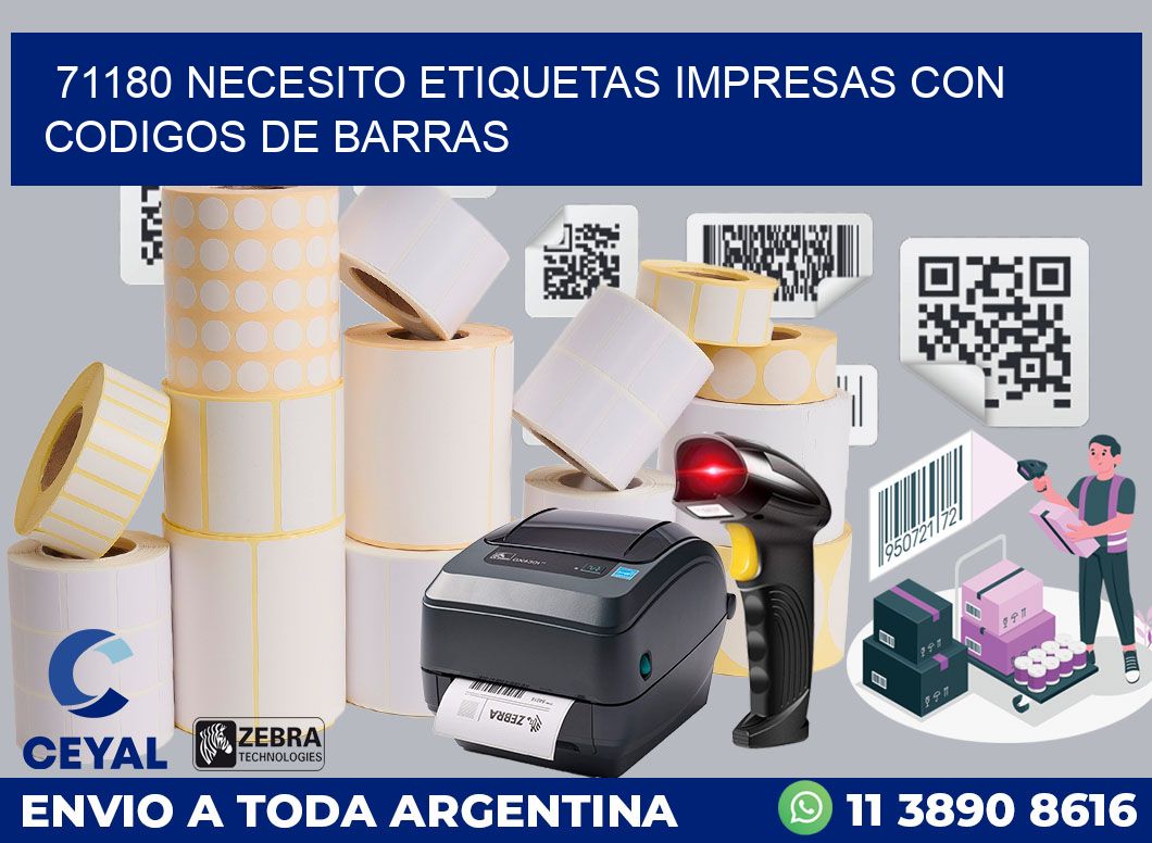 71180 NECESITO ETIQUETAS IMPRESAS CON CODIGOS DE BARRAS