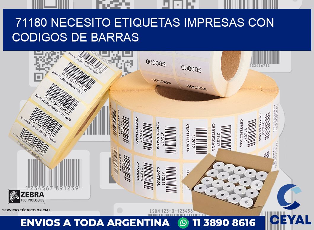 71180 NECESITO ETIQUETAS IMPRESAS CON CODIGOS DE BARRAS